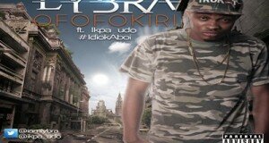 Lybra – OFOFOKIRI Ft. Ikpa Udo ( On The Beat) | Lybra – OFOFOKIRI Ft. Ikpa Udo ( On The Beat) |